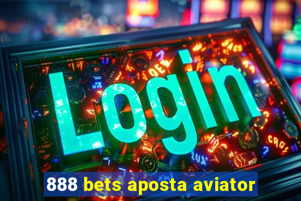 888 bets aposta aviator